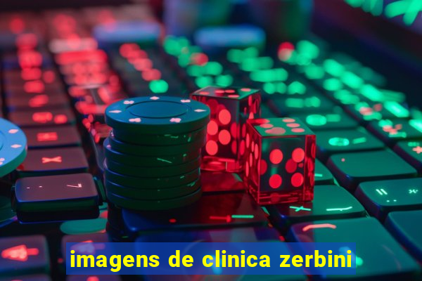 imagens de clinica zerbini